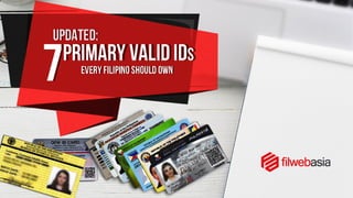 Updated: 7 Primary Valid IDs Every Filipino Should Own