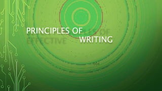 PRINCIPLES OF
WRITING
 