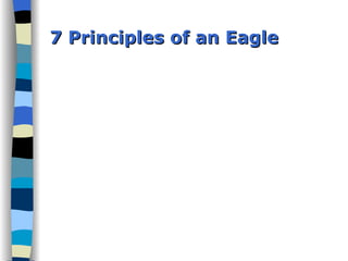 7 Principles of an Eagle 