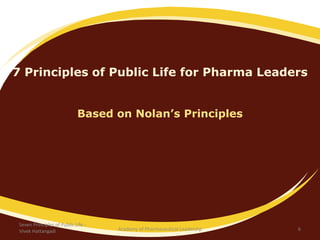 Seven Principles of Public Life for Pharma Leaders | PPSX