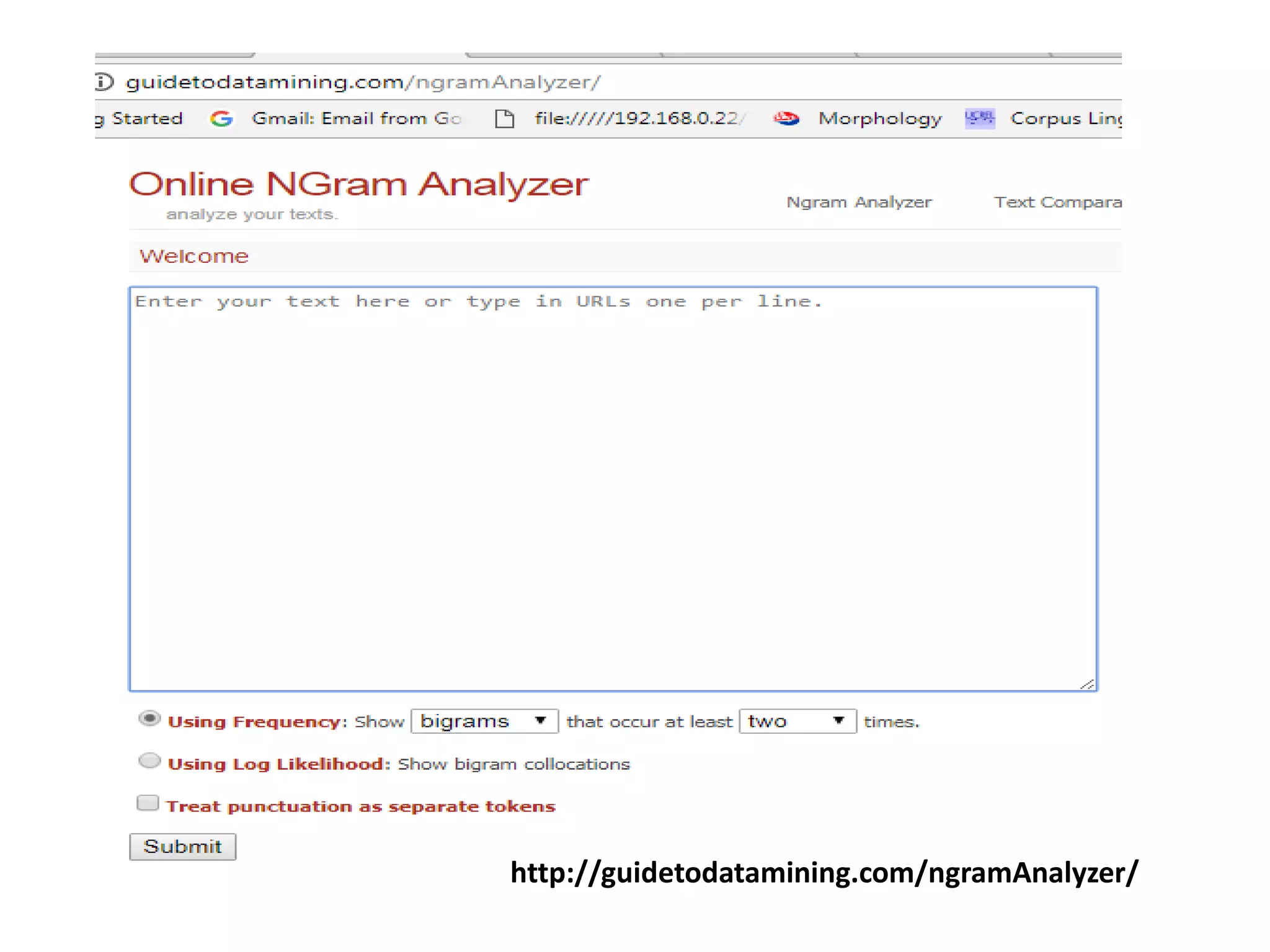 http://guidetodatamining.com/ngramAnalyzer/
 
