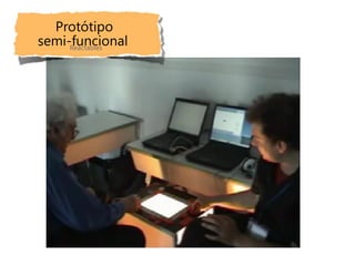 Protótipo
semi-funcional
     Reactables
 