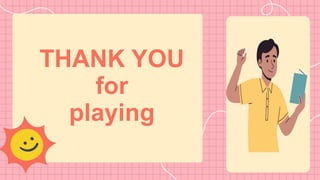 THANK YOU
for
playing
 