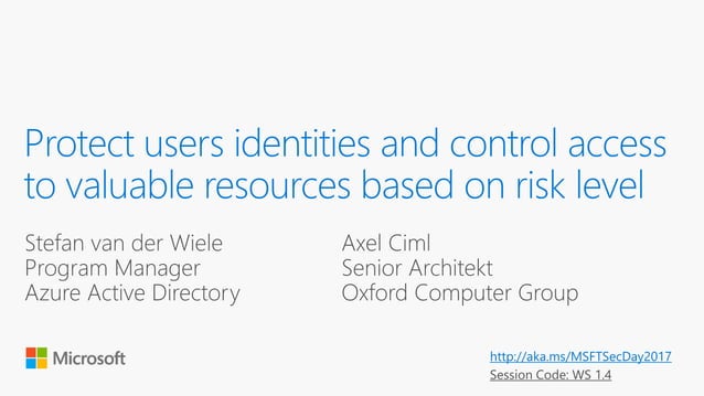 Stefan van der Wiele | Protect users identities and control access to ...