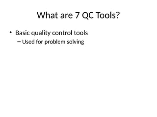 7 QC Tools for Quality Control and Problem Solving in Industry | PPTX