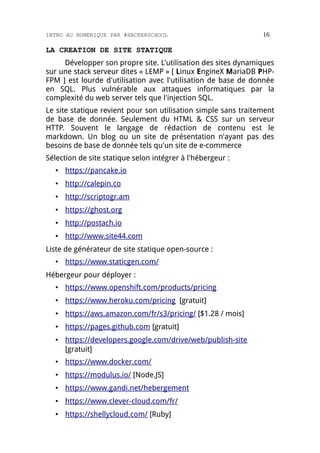 INTRO AU NUMERIQUE PAR #HACKERSCHOOL 16
LA CREATION DE SITE STATIQUE
Développer son propre site. L'utilisation des sites d...
