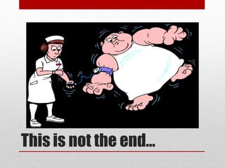 This is not the end…
 