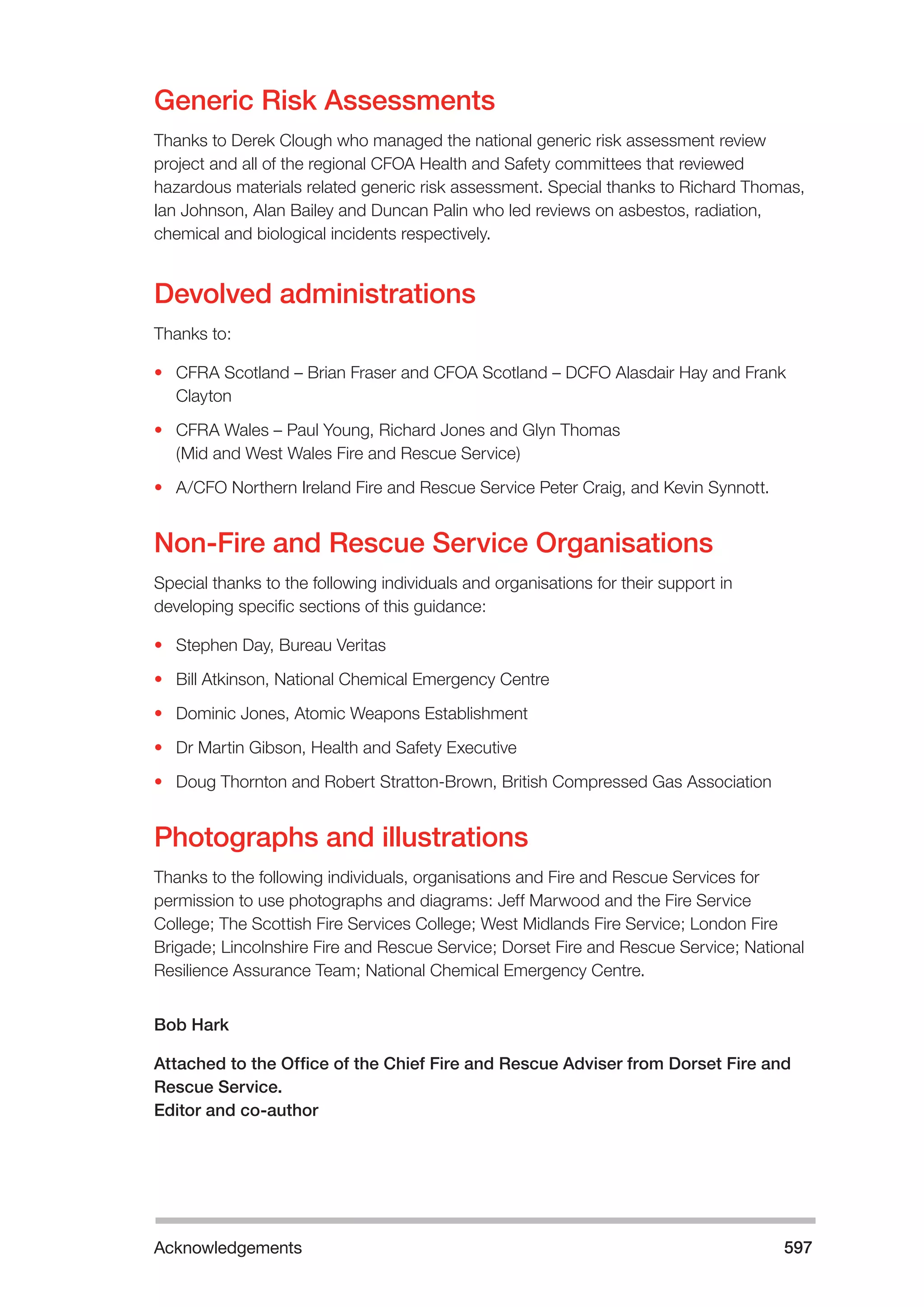 The Fire and Rescue Service Books is a guidance for organize a safe system of work on the incident ground with hazardous materials