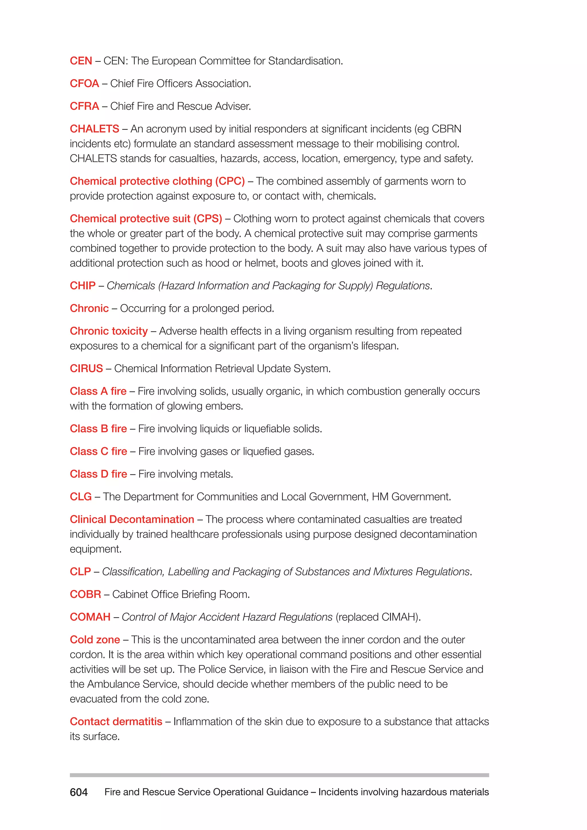The Fire and Rescue Service Books is a guidance for organize a safe system of work on the incident ground with hazardous materials