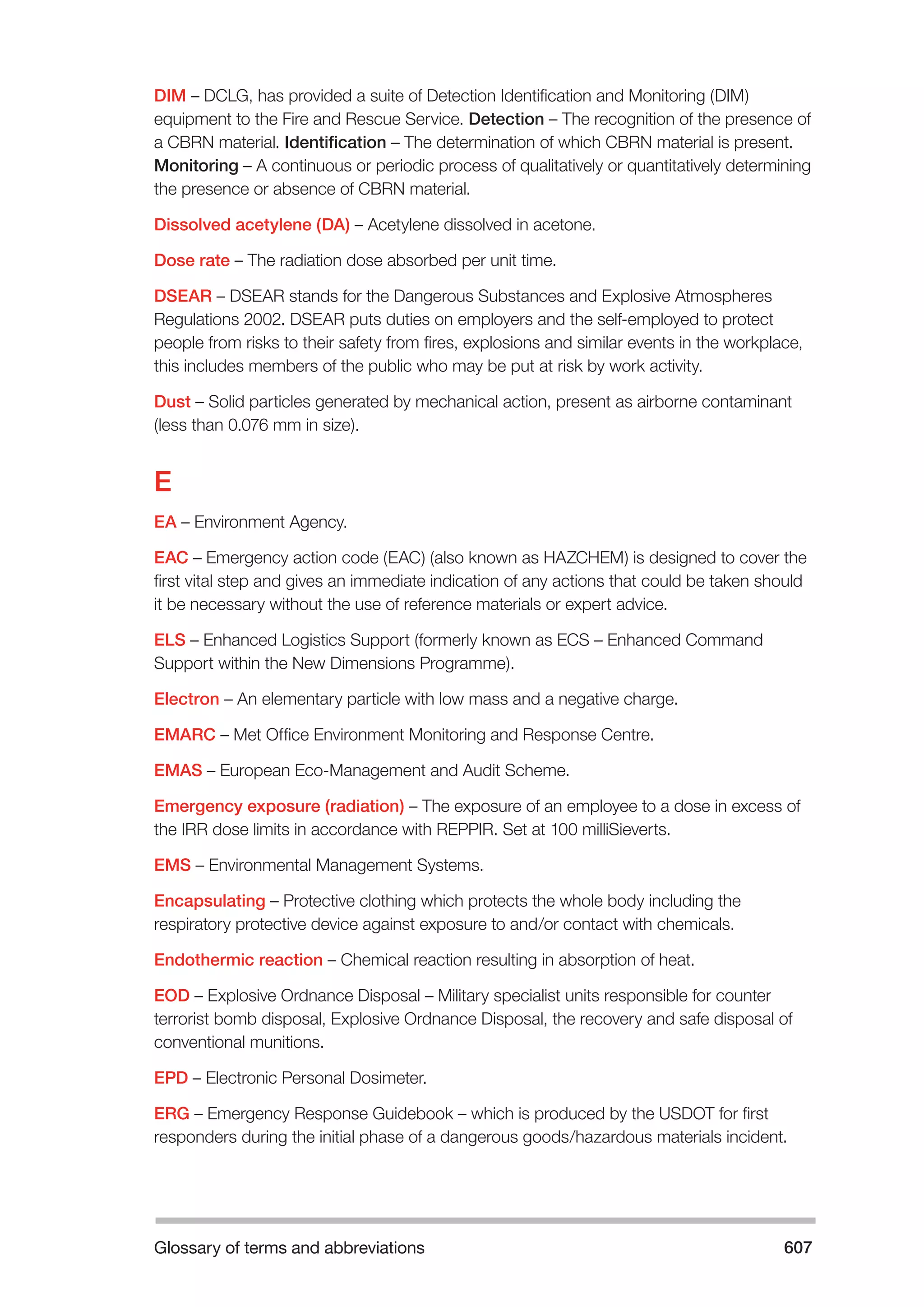 The Fire and Rescue Service Books is a guidance for organize a safe system of work on the incident ground with hazardous materials