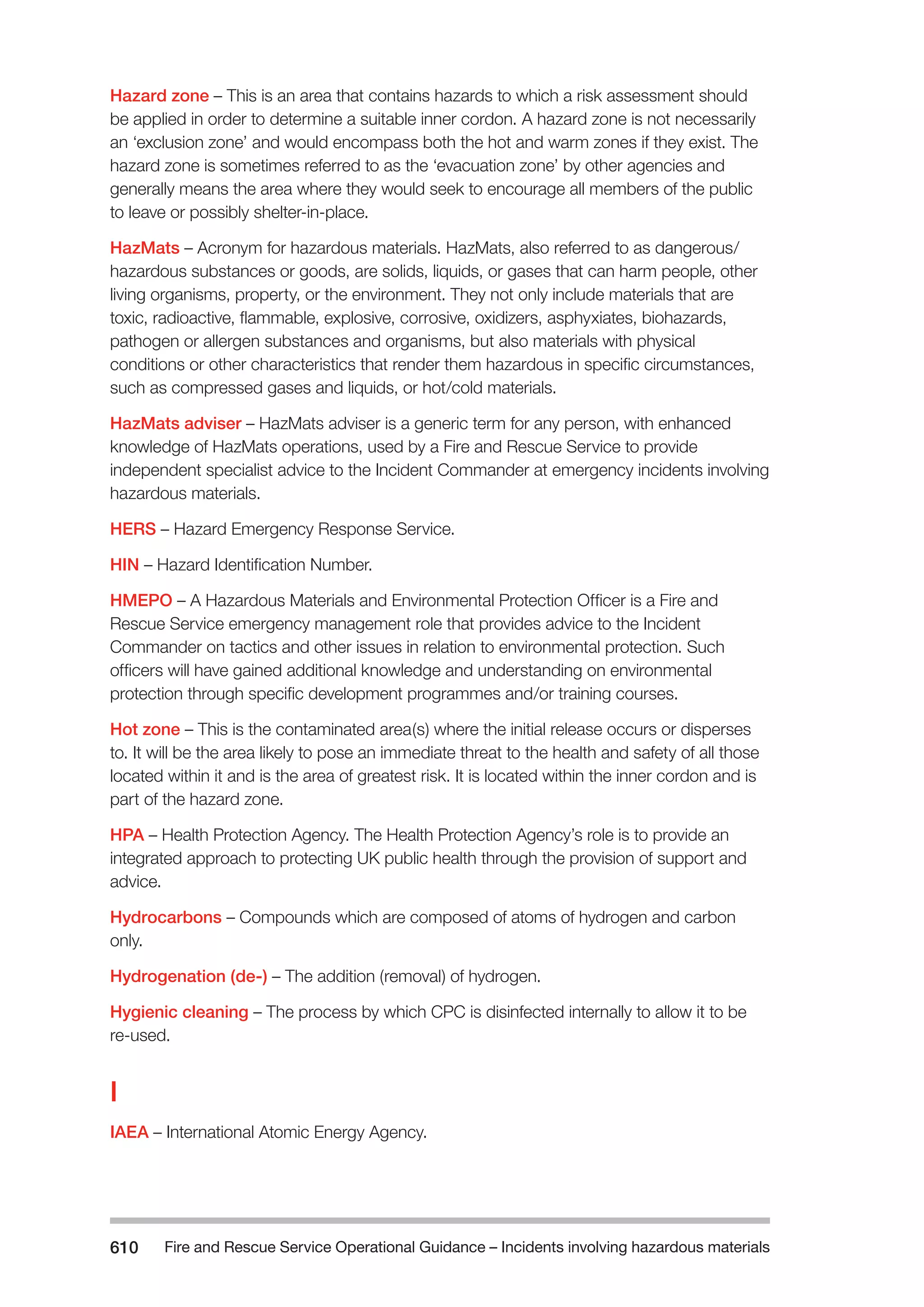 The Fire and Rescue Service Books is a guidance for organize a safe system of work on the incident ground with hazardous materials