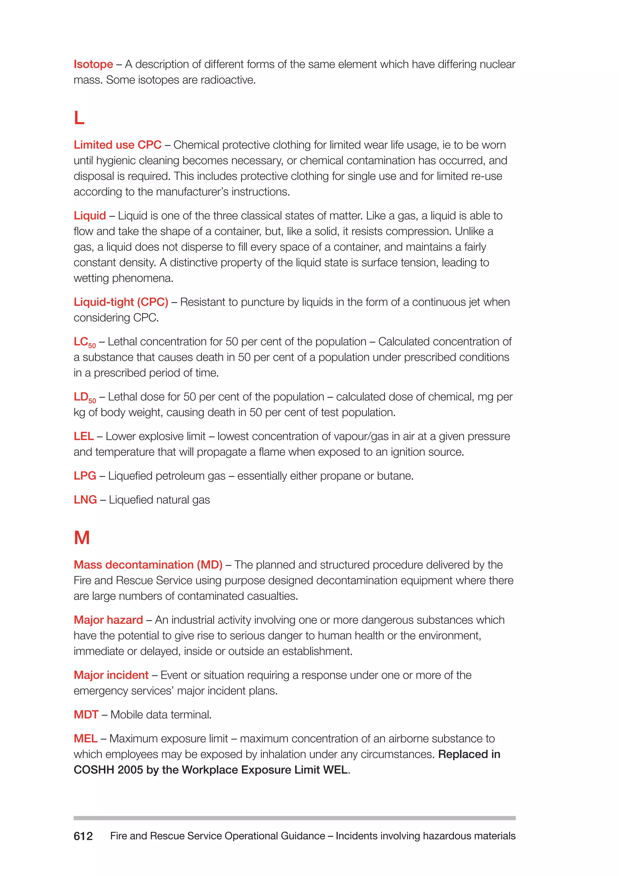 The Fire and Rescue Service Books is a guidance for organize a safe system of work on the incident ground with hazardous materials