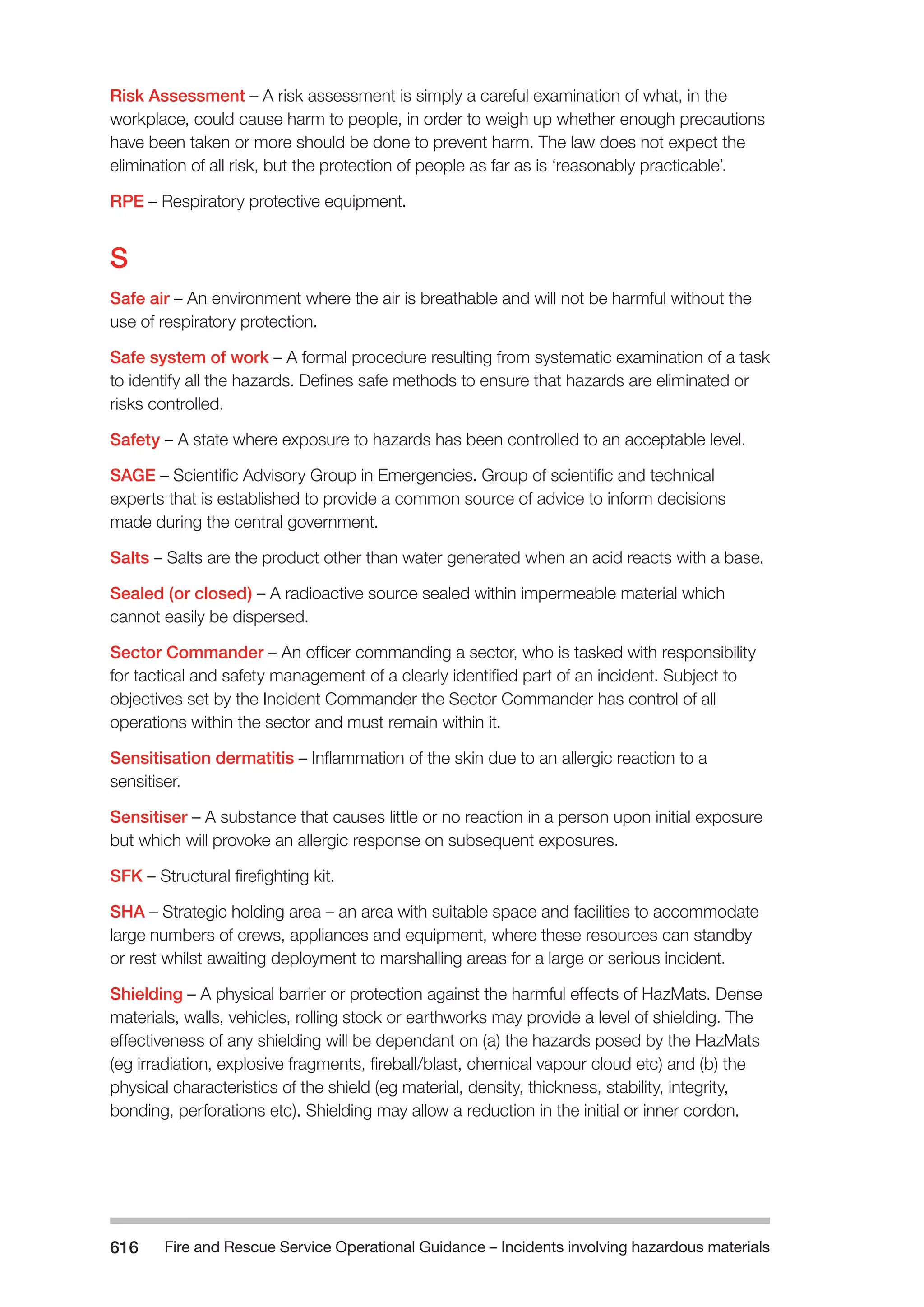 The Fire and Rescue Service Books is a guidance for organize a safe system of work on the incident ground with hazardous materials