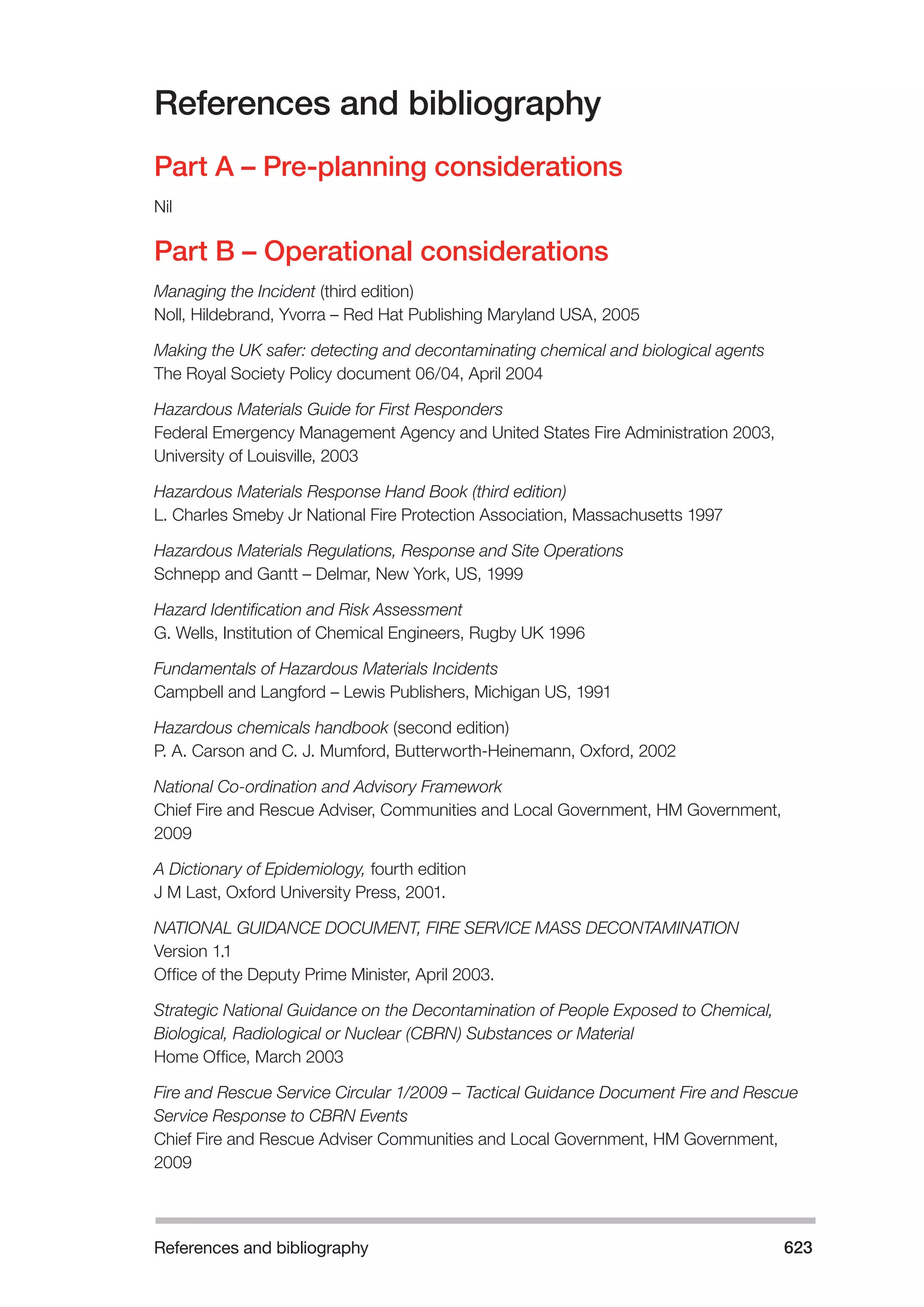 The Fire and Rescue Service Books is a guidance for organize a safe system of work on the incident ground with hazardous materials