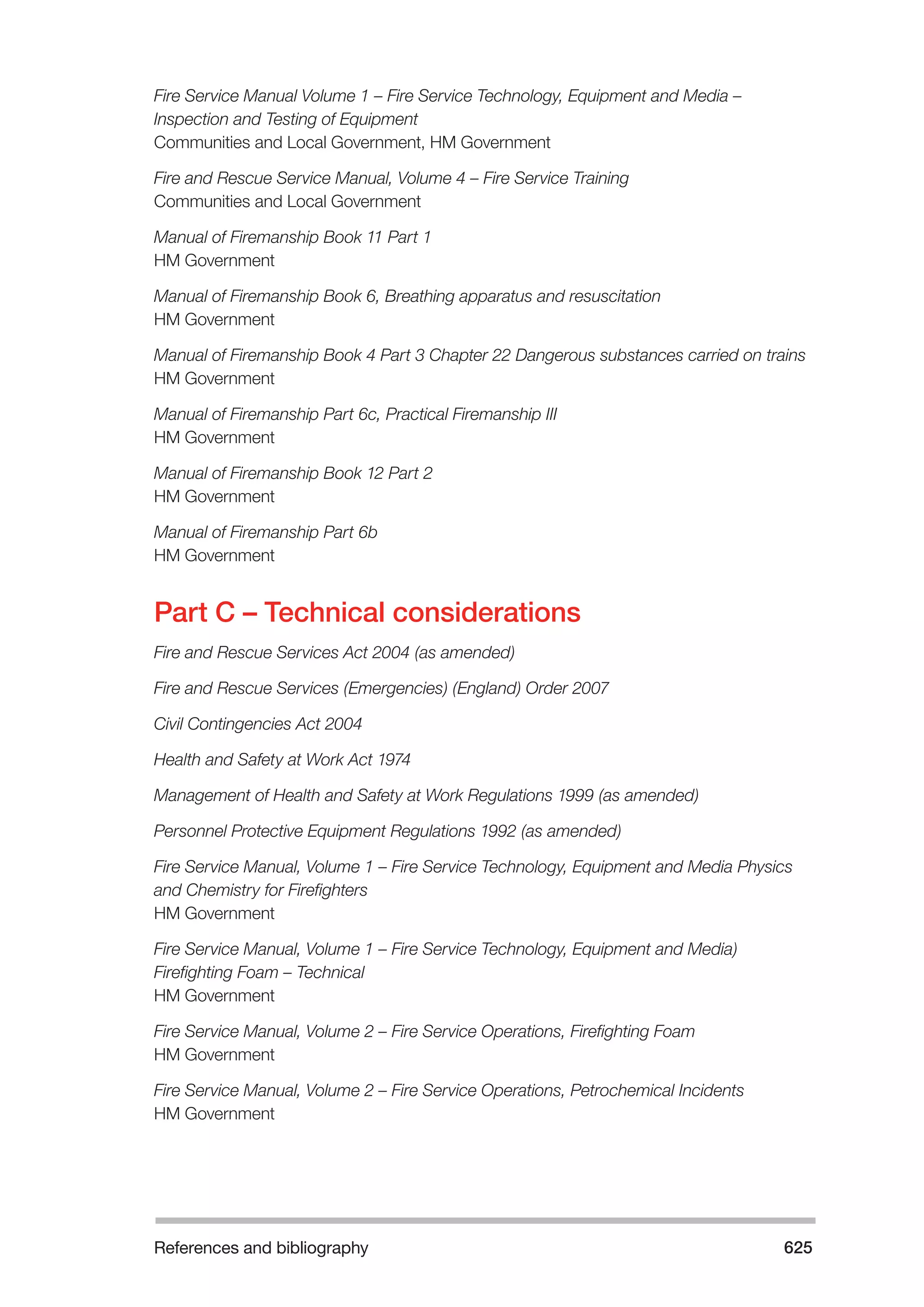 The Fire and Rescue Service Books is a guidance for organize a safe system of work on the incident ground with hazardous materials