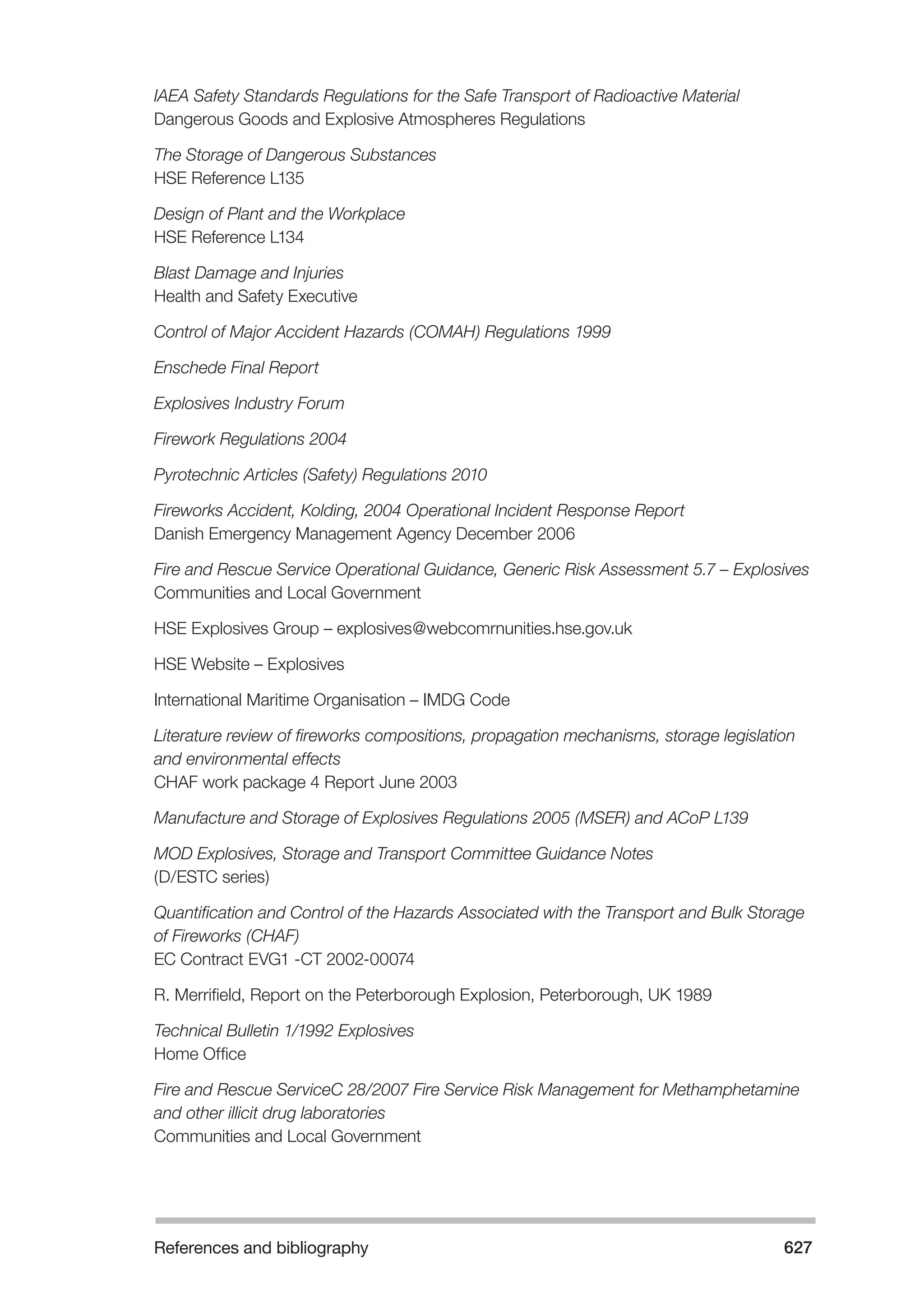 The Fire and Rescue Service Books is a guidance for organize a safe system of work on the incident ground with hazardous materials
