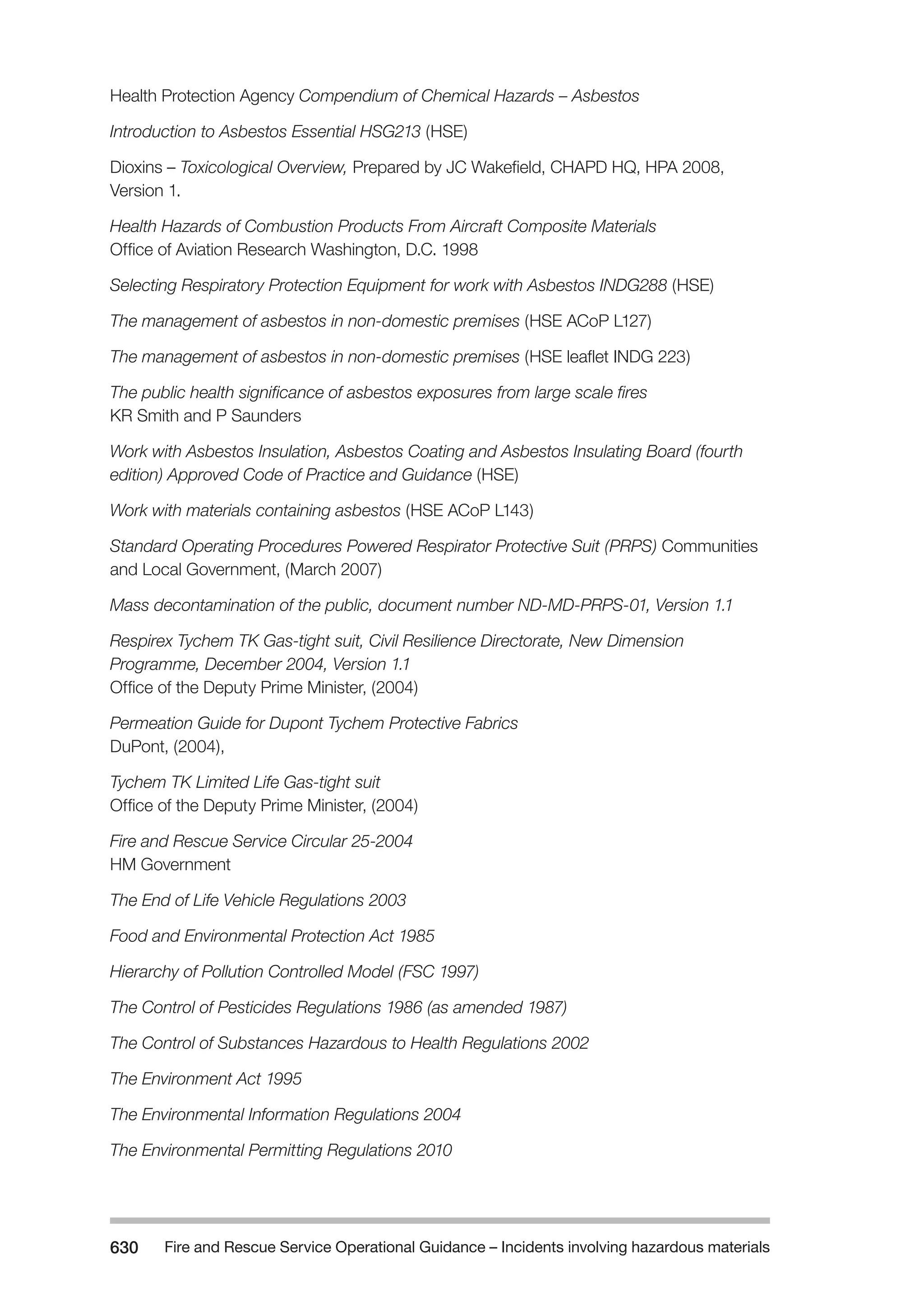 The Fire and Rescue Service Books is a guidance for organize a safe system of work on the incident ground with hazardous materials