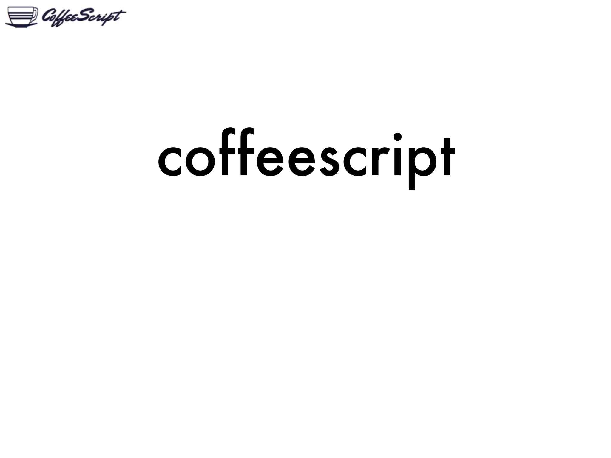 coffeescript
 