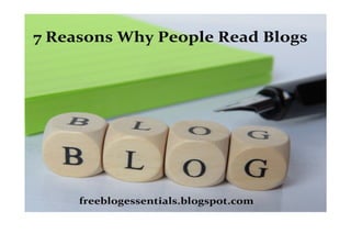 7 Reasons Why People Read Blogs
