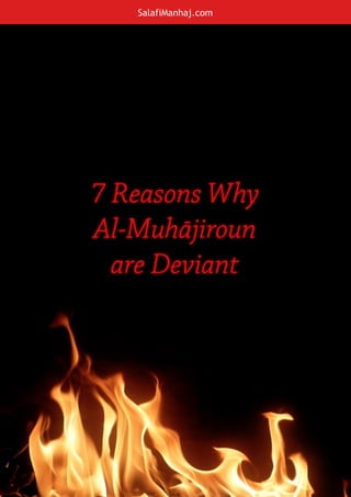 SalafiManhaj.com
7ReasonsWhy
Al-Muhājiroun
areDeviant
 
