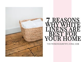 7 reasons why white linens are best for your home