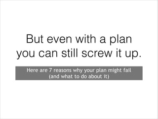 7 reasons why your plan will fail (and what to do about it) | PDF