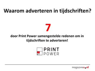 Waarom adverteren in tijdschriften? 7 door Print Power samengestelde redenen om in tijdschriften te adverteren! 
