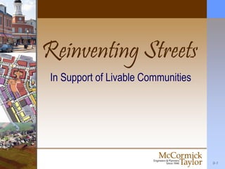 9-1
Reinventing Streets
In Support of Livable Communities
 
