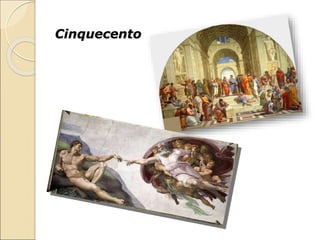 Cinquecento
 