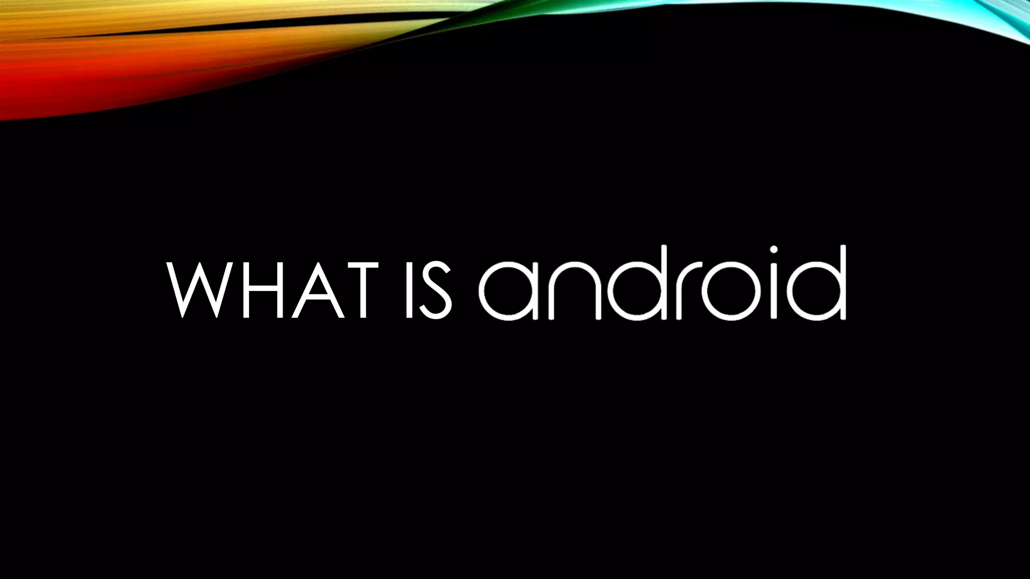 Introduction to Android and Android Studio