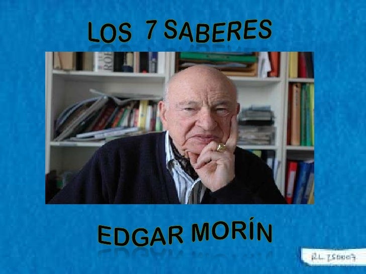 7 saberes edgar morin 7 saberes edgar morin