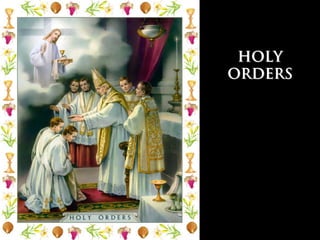 HOLY
ORDERS
 