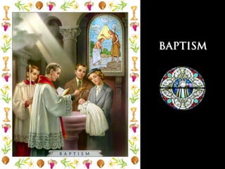 BAPTISM
 