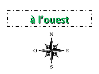 à l’ouestà l’ouest
 