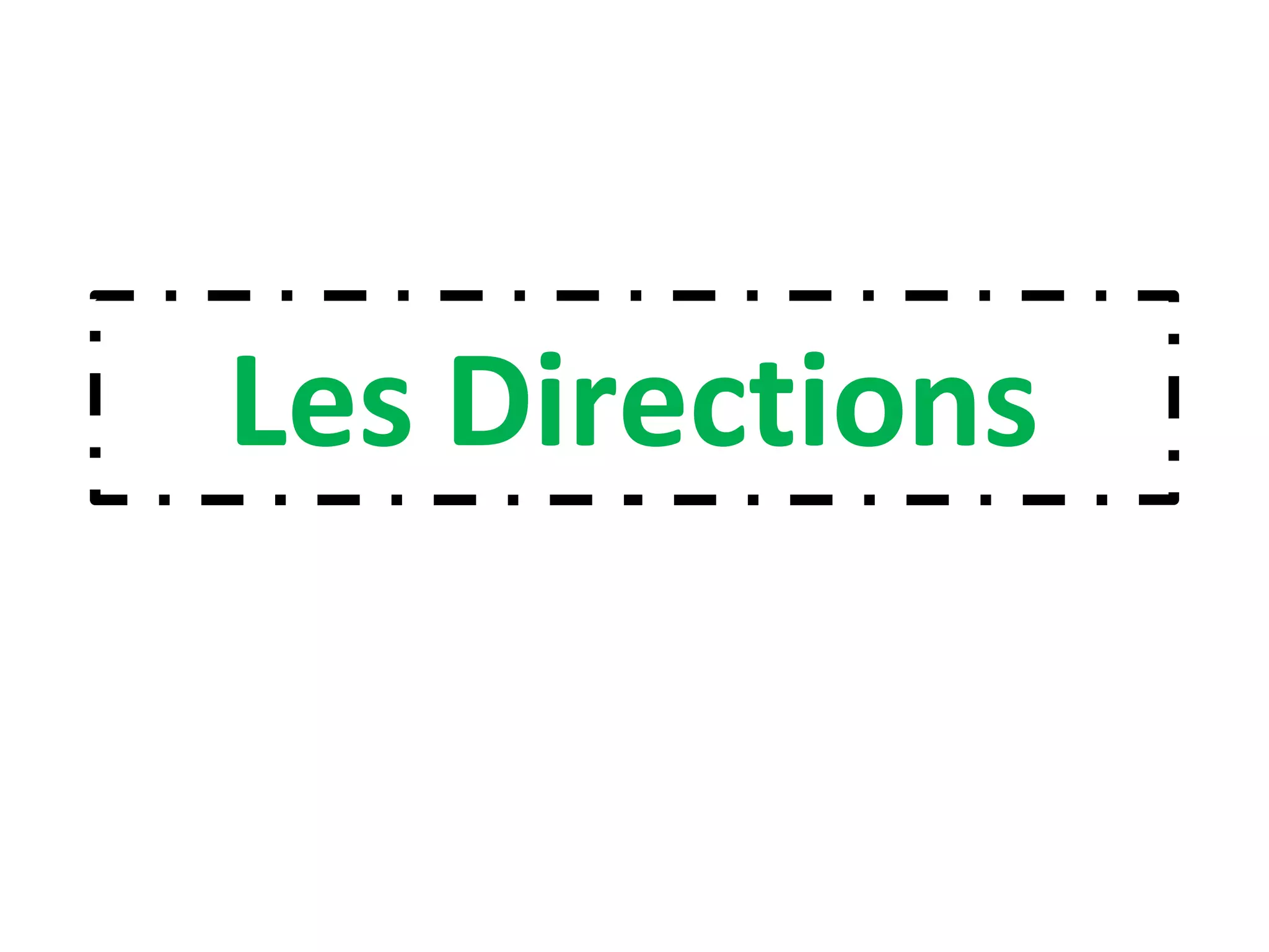 Les Directions