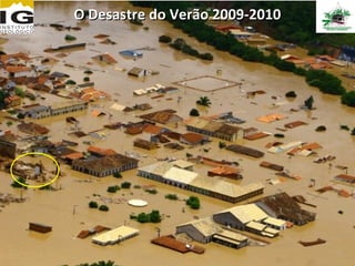 O Desastre do Verão 2009-2010
 