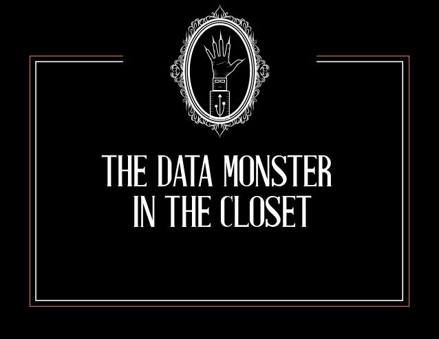 The Data Monster In The