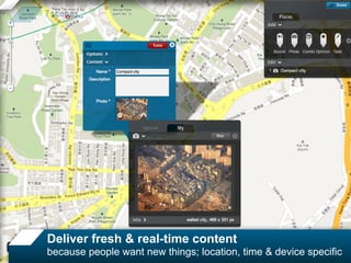 Even brands become social
Follow and get notified when you’re close
 