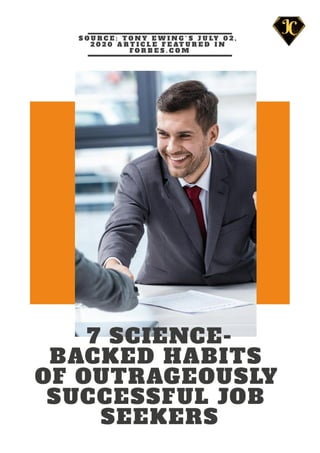 7 SCIENCE-BACKED HABITS OF OUTRAGEOUSLY SUCCESSFUL JOB SEEKERS