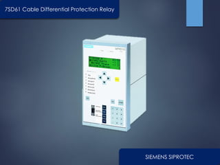 SIEMENS SIPROTEC
7SD61 Cable Differential Protection Relay
 