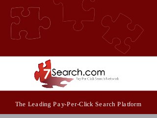 The Leading Pay-Per-Click Search Platform
 