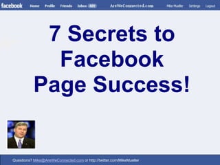 7 Secrets to Facebook  Page Success! 
