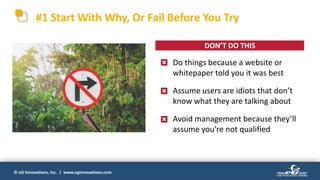 © eG Innovations, Inc. | www.eginnovations.com
#1 Start With Why, Or Fail Before You Try
• Do things because a website or
whitepaper told you it was best
• Assume users are idiots that don’t
know what they are talking about
• Avoid management because they’ll
assume you’re not qualified
DON’T DO THIS
 
