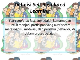 7 Self Regulated Learning (clear) - Tugas Psikologi UNJ - Psikologi ...