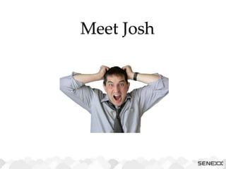Meet Josh
 