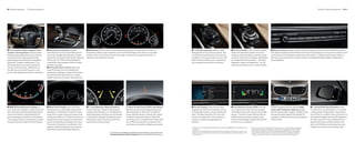    Standard equipment      Optional equipment                                                                                                                                                                                                                                                                                                                                                                                           Standard | Optional equipment       60 | 61




   Three-spoke leather-wrapped multi-               Automatic transmission provides                    Dashboard with four analog instruments shows speed, rpm, fuel level and engine oil                                    /  Ceramic package presents a deep                                        iDrive Controller is the central command                    Memory buttons provide access to the most frequently used functions of the iDrive system.
function steering wheel, featuring power          extremely fast synchronized shifting. Gears           temperature above a high-resolution, wide-format Info Display. Also shown, as a graphic                                 black glazed finish to various controls, such                              element for the iDrive system and can be                   The eight convenient buttons allow the driver and front passenger to store and then easily access
tilt/telescoping adjustments, lets you keep       are always changed electronically, whether            display, are the current fuel economy and range, as well as trip computer functions, an                                 as the iDrive Controller bezel, front and rear                             rotated, pushed and tilted to operate various              any functions of the Navigation system; the audio system – including specific radio stations or
both hands on the steering wheel while            performed in Automatic shift mode or Manual           odometer and a daily trip recorder.                                                                                     ventilation controls, and audio controls. The                              functions via the Control Display. Additionally,           CD tracks; and stored phone numbers for your compatible Bluetooth enabled mobile phone
adjusting both the audio and a compatible,        shift mode. The 760Li and ActiveHybrid 7                                                                                                                                      black ceramic provides a rich, custom look                                 four frequently selected menus – CD, radio,                (if so equipped).
Bluetooth® enabled mobile phone. The1             models offer eight speeds; all other models                                                                                                                                   and unusually unique feel to the interior.                                 Navigation system and telephone – can be
left-hand buttons are used to operate all         provide six speeds.                                                                                                                                                                                                                                      called up using direct menu-control buttons.
Cruise Control functions, while those on           Driving Dynamics Control allows the
the right serve the audio functions, such          driver to choose from four handling and
as the radio, telephone and Voice command.         performance settings to adjust ride firmness,
                                                   transmission shift characteristics, engine-
                                                   throttle response and power-steering assist.




 BMW EfficientDynamics display: as                     Black Panel Display shows the instru-           /  Lane Departure Warning feature                    Active Cruise Control (ACC) with Stop                            Control Display shows the functions                                 Park Distance Control (PDC) uses sen-                            When equipped with the optional Night               /  Active Blind Spot Detection warns
soon as the driver brakes or takes his foot off       ment cluster as a matte black surface when         senses when your vehicle is crossing over               Go lets you preset both desired speed and                        supported by the iDrive Controller, such as                         sors located in the front and rear bumpers                         Vision with Pedestrian Detection system,              if a vehicle is in your blind spot, or if a vehicle
the accelerator, Brake Energy Regeneration            the ignition is switched off. Only the chrome      roadway lane markings or is changing lanes             following distance. When ACC recognizes                            the Navigation system, vehicle settings and                         to facilitate parking and maneuvering in tight                     the twin-kidney grille is slightly modified. Using    is approaching at high speed in the passing
converts the kinetic energy released into             rings of the circular instruments (open at the     without signaling, and warns you by sending            slower vehicles ahead, it reduces your speed                       radio. The high-resolution   . -inch color                       spaces. The driver is kept informed with an                        nine vertical slats instead of the standard         lane. If there is a vehicle in this critical area, an
electrical energy and stores it in the battery.       bottom) are visible in  -D. When the doors are    a mild vibration through the steering wheel.           to maintain the preset distance. Stop  Go                         monitor is located next to the instrument                           audible warning and also a graphic in the                          provides an unobstructed view for the infrared        illuminated triangular warning LED appears in
This charge process is indicated by a symbol          opened, the chrome rings join at the bottom        The system can be turned on and off via a              can bring you to a complete stop if traffic calls                  cluster, at an ideal viewing height and                             iDrive Control Display, showing the distance                       camera’s lens.                                        the side-view mirror. If you activate the turn
located at the lower right of the tachometer.         and the analog dials and displays are shown.       button by the steering wheel.                          for it. When you press the accelerator, ACC                        distance.                                                           from the car to an obstacle.                                                                                             signal when there is another vehicle in the
                                                      Then, when the ignition is switched on, the                                                               resumes your speed according to your presets.                                                                                                                                                                                                                   lane, the LED blinks and the steering wheel
                                                      graphics display showing the trip computer                                                                                                                               1 Check         for a list of tested mobile phones at your authorized BMW center or bmwusa.com/       3 Cruise                                                                                   vibrates as a warning not to change lanes.
                                                                                                                                                                                                                                                                                                                                             Control is not a substitute for the driver’s own responsibility in adjusting
                                                      and Check Control information lights up.                                                                                                                                         bluetooth.                                                                                     speed and other wise controlling the vehicle. After evaluating the road, traffic
                                                                                                                                                                                                                                      Requires clearly definable lane markings that are not obscured by rain, snow, etc. The         and visibility conditions, the driver must decide whether and how the system
                                                                                                                                      For details on the availability of standard and optional features, please refer to the           feature is not a substitute for the driver’s own responsibility in maintaining safe control    is used. The Stop  Go feature of ACC includes Forward Collision Warning,
                                                                                                                                      Standard equipment | Optional equipment charts at the back of this brochure.                     of the vehicle.                                                                                which sounds an alert if you are approaching a vehicle ahead too quickly.
 