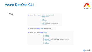 #AzureR
Azure DevOps CLI
Wiki
 