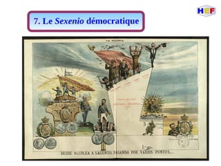 7. Le Sexenio démocratique
 