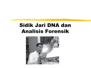 Sidik Jari DNA dan
Analisis Forensik
 