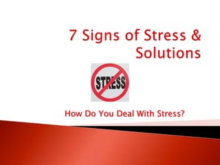 How Do You Deal With Stress?
 